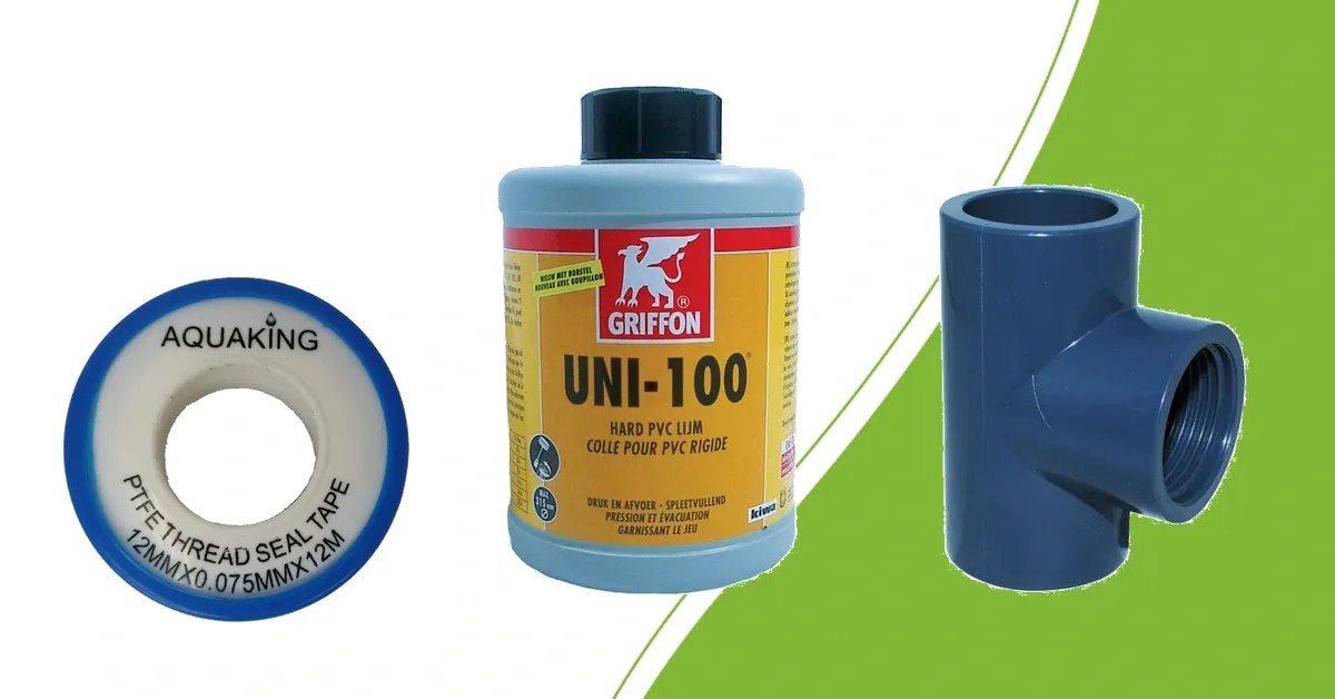 PTFE-tape, PVC-lijm en een 32 mm T-stuk met 1 inch binnendraad